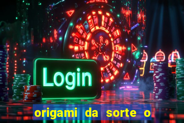 origami da sorte o que escrever